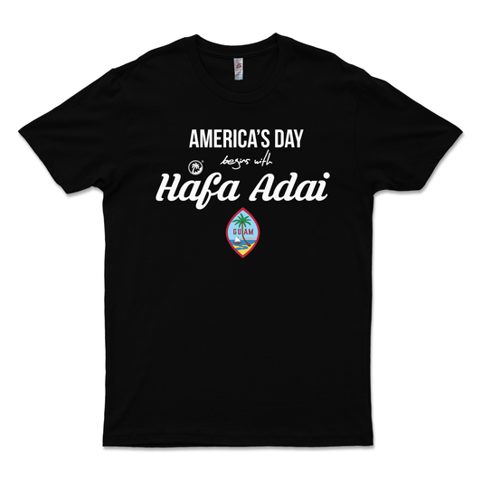 America's Day Begins With Hafa Adai Black Tee